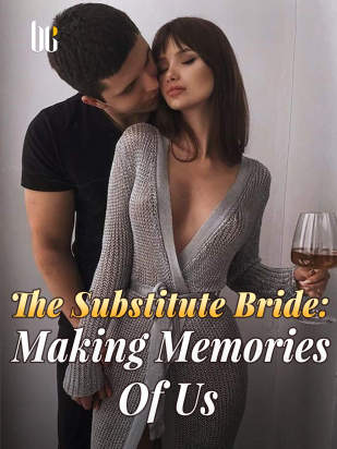 The Substitute Bride: Making Memories Of Us